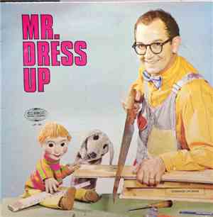 Mr. Dressup - Mr. Dress Up