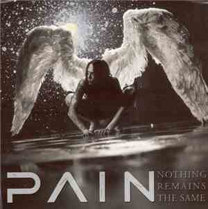 Pain  - Nothing Remains The Same