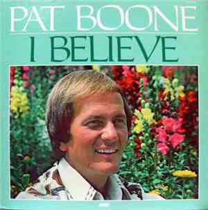 Pat Boone - I Believe