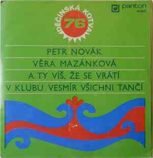 Petr Novák A Věra Mazánková - A Ty Víš, Že Se Vrátím / V Klubu Vesmír Všichni Tančí