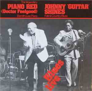 Piano Red (Doctor Feelgood) / Johnny 'Guitar' Shines - Blues Live