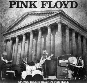 Pink Floyd - Atomic Heart Beat In The Hall