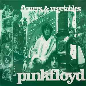 Pink Floyd - Flowers & Vegetables
