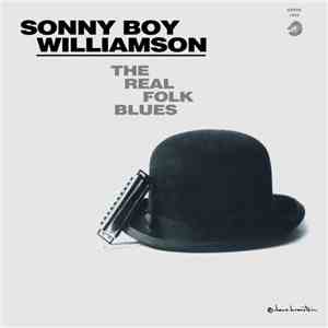 Sonny Boy Williamson  - The Real Folk Blues
