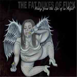 The Fat Dukes Of Fuck - Honey From The Lips Of An Angel