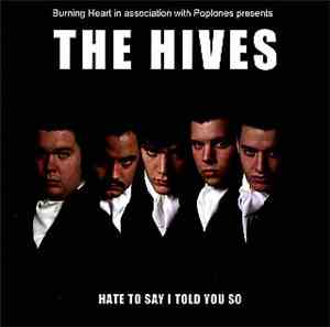 The Hives - Hate To Say I Told You So