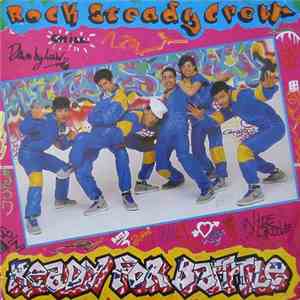 The Rock Steady Crew - Ready For Battle