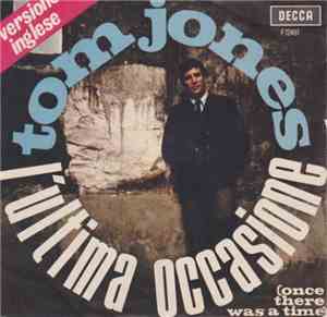 Tom Jones - (L'ultima Occasione) Once There Was A Time