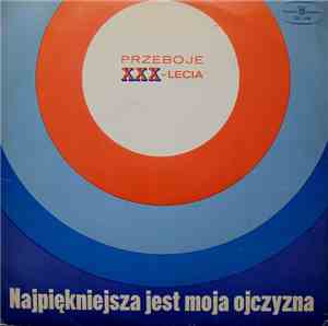 Various - Najpiękniejsza Jest Moja Ojczyzna