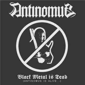 Antinomus  - Black Metal Is Dead