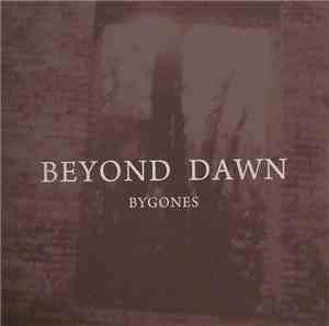 Beyond Dawn - Bygones