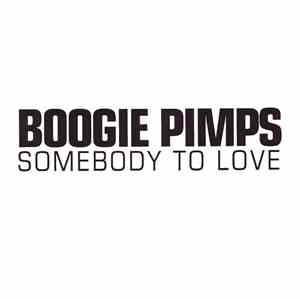Boogie Pimps - Somebody To Love