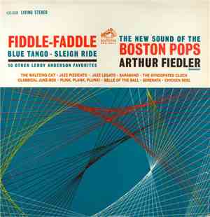 Boston Pops, Arthur Fiedler - Fiddle-Faddle - Blue Tango - Sleigh Ride - 10 Other Leroy Anderson Favorites