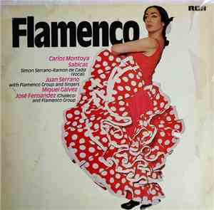 Carlos Montoya, Sabicas, Juan Serrano, Miguel Gálvez, José Feràndez (Chaleco) - Flamenco