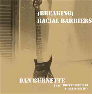 Dan Burnette - (Breaking) Racial Barriers