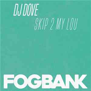 DJ Dove - Skip 2 My Lou