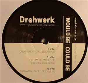 Drehwerk - COULD BE WOULD BE (ROBERT DREWEK REMIX)