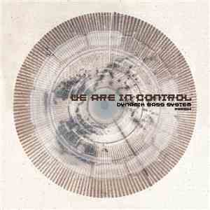 Dynamik Bass System - We Are In Control