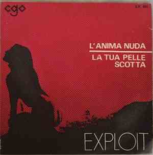 Exploit  - L'Anima Nuda / La Tua Pelle Scotta