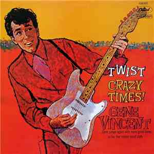 Gene Vincent - Twist Crazy Times