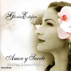 Gloria Estefan - Amor Y Suerte (Éxitos Romanticos)