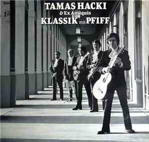 Hacki Tamás & Ex Antiquis - Klassik Mit Pfeiff
