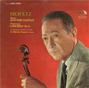 Heifetz, Bruch, Vieuxtemps, New Symphony Orchestra Of London, Sir Malcolm Sargent - Scottish Fantasy · Concerto No. 5