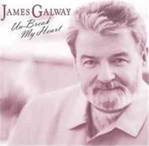 James Galway - Un-Break My Heart