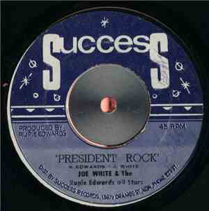 Joe White & The Rupie Edwards All Stars - President Rock