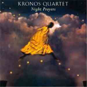 Kronos Quartet - Night Prayers