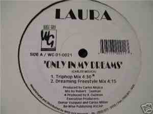 Laura  - Only In My Dreams