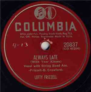 Lefty Frizzell - Always Late (With Your Kisses) / Mom And Dad's Waltz