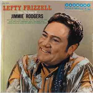 Lefty Frizzell - Sings Songs Of Jimmie Rodgers