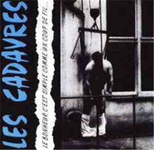 Les Cadavres - Le Bonheur C'Est Simple Comme Un Coup De Fil...