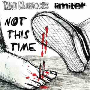 Limiter , The Mad Murdocks - Not This Time Split EP