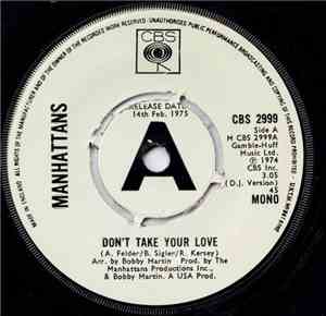 Manhattans - Don't Take Your Love