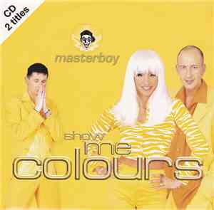 Masterboy - Show Me Colours