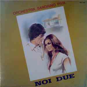 Orchestra Sandrino Piva - Noi Due