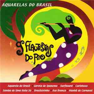Os Flautistas Do Rio - Aquarelas Do Brasil