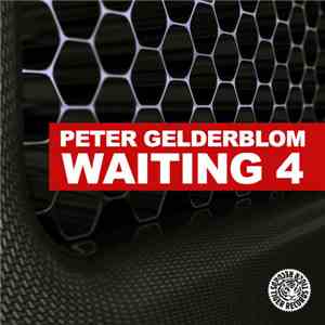 Peter Gelderblom - Waiting 4 (2011 Remixes)