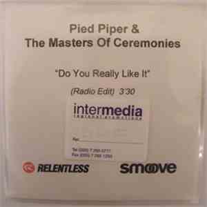 Pied Piper & The Masters Of Ceremonies - Do You Really Like It