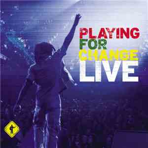 Playing For Change - Live