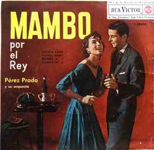Pérez Prado Y Su Orquesta - Mambo Por El Rey