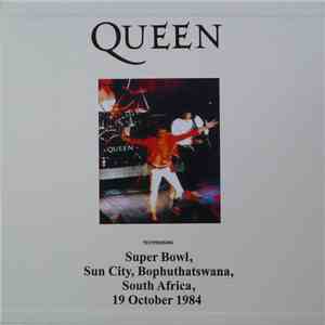 Queen - Super Bowl, Sun City, Boputhatswana, South Africa, 19 October 1984