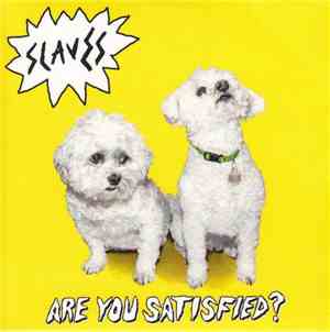 Slaves  - Are You Satisfied?