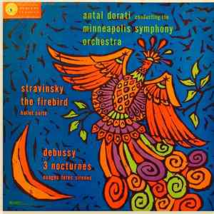 Stravinsky / Debussy - Antal Dorati, Minneapolis Symphony Orchestra - The Firebird Ballet Suite / Three Nocturnes