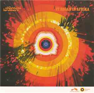 The Chemical Brothers - It Began In Afrika