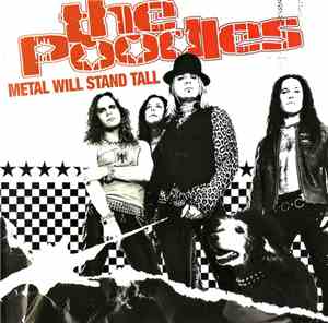 The Poodles - Metal Will Stand Tall