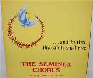 The Seminex Chorus, Mark P. Bangert - And In Thee Thy Saints Shall Rise
