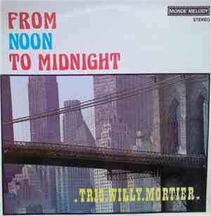 Trio Willy Mortier - From Noon To Midnight
